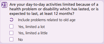 Image of question 23: Are your day-t-day activities limited because of a health problem or disability which has lasted, or os expected to last, at least 12 months?